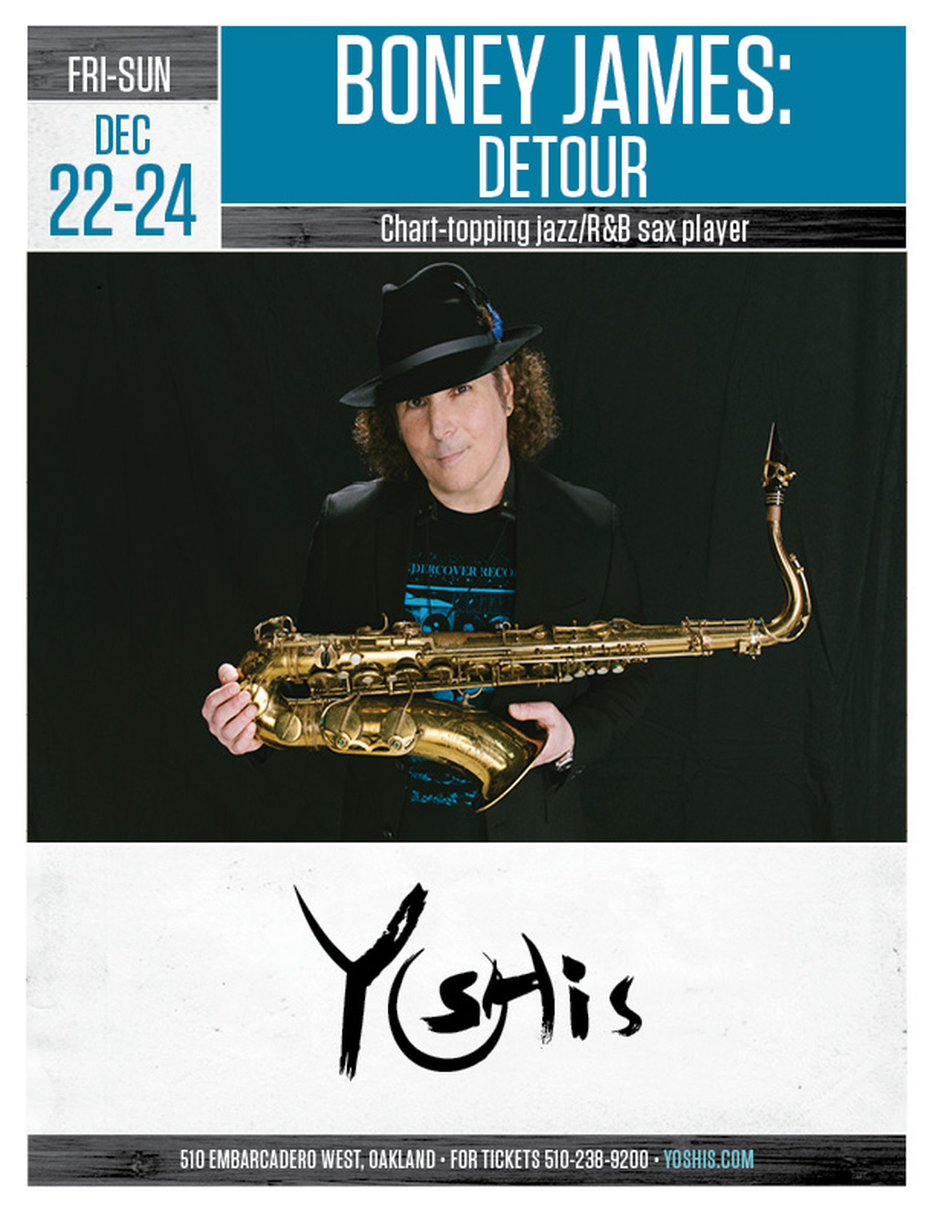 Yoshi s Chart Topping Jazz and R B Sax Player   Boney James Performing in Oakland Dec 22nd 24th promotion flier on Digifli com