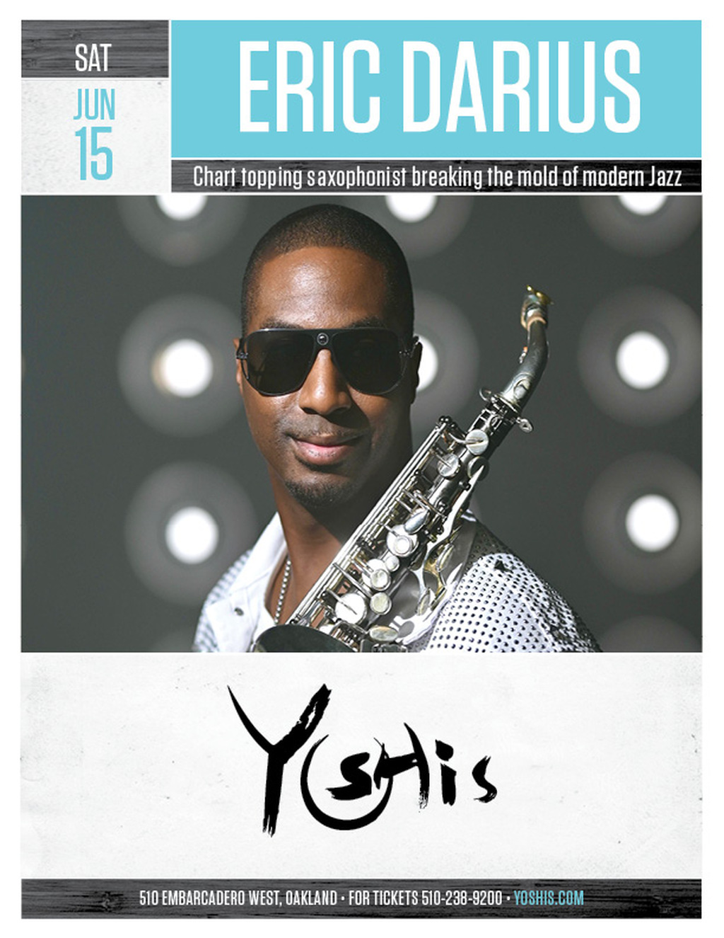 Yoshi s SAT JUN  Catch the Chart Topping Saxophonist ERIC DARIUS at Yoshi s in Oakland  promotion flier on Digifli com