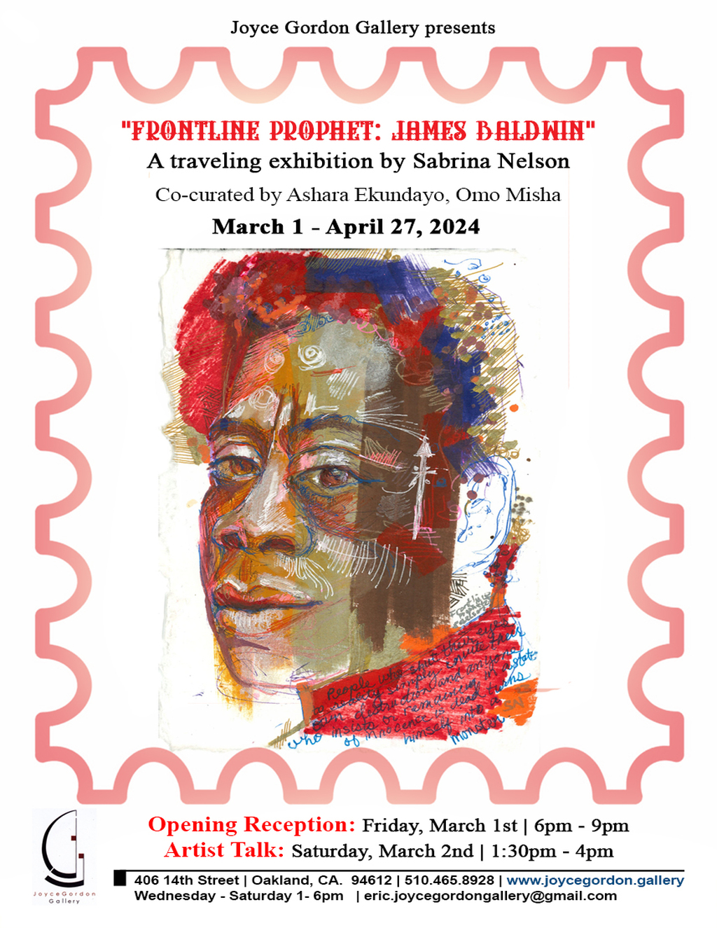 Joyce Gordon Gallery Joyce Gordon Gallery presents  FRONTLINE PROPHET  JAMES BALDWIN  A traveling exhibition by Sabrina Nelson Co curated by Ashara Ekundayo  Omo Misha promotion flier on Digifli com