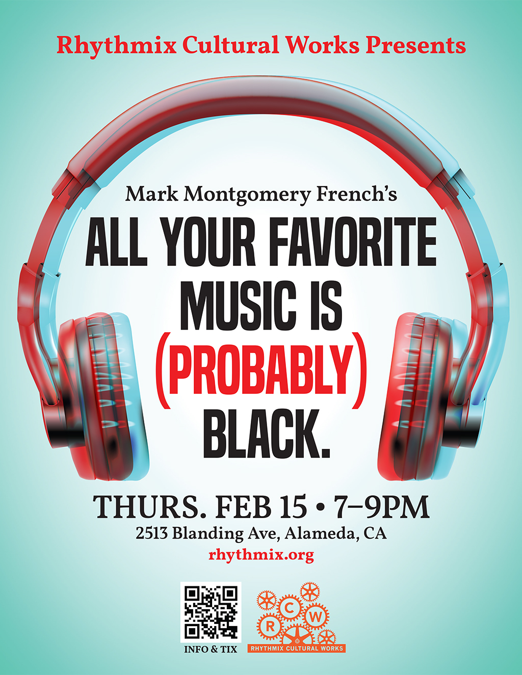 Rhythmix Cultural Works Rhythmix Cultural Works Presents Mark Montgomery French s ALL YOUR FAVORITE MUSIC IS  PROBABLY  BLACK promotion flier on Digifli com